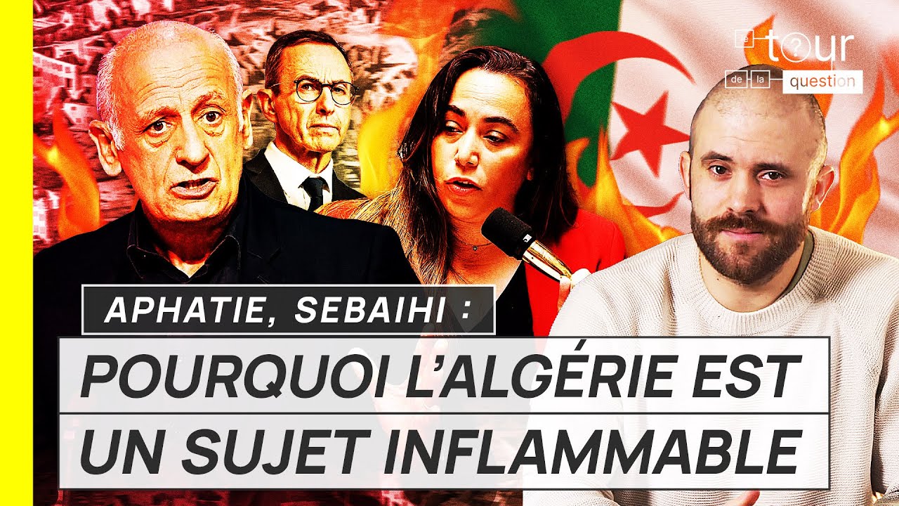 ⁣Aphatie, Sebaihi : POURQUOI L'ALGÉRIE EST UN SUJET INFLAMMABLE