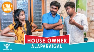 House Owner Alaparaigal #Nakkalites