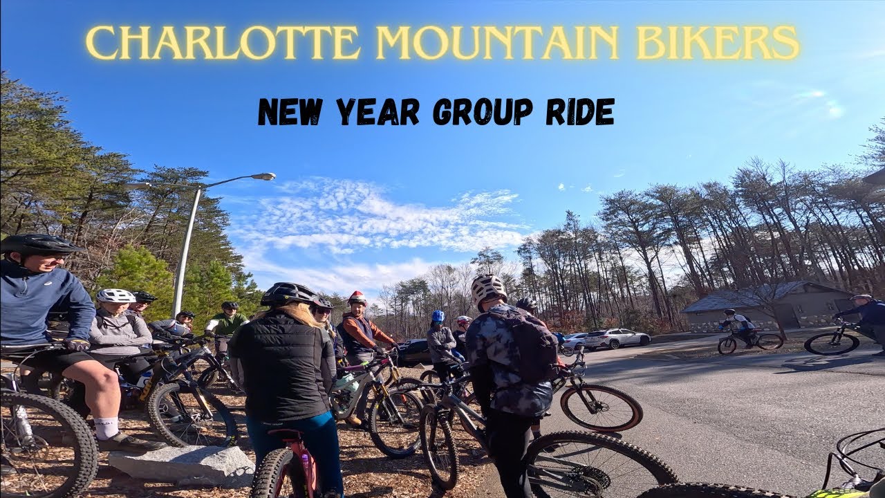 CHARLOTTE MOUNTAIN BIKERS NEW YEAR GROUP RIDE POSTON PARK