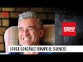 Jorge González rompe el silencio | Informe Especial | 24 Horas TVN Chile