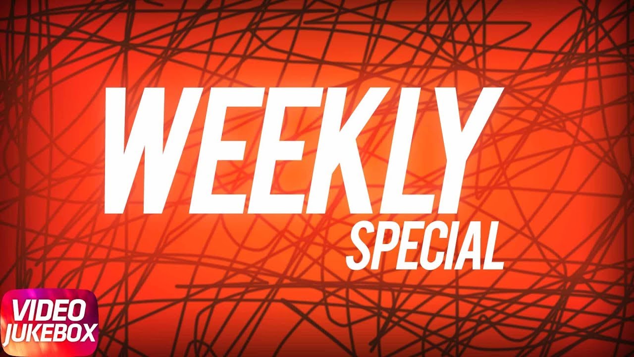 Weekly Special | Kambi | Yuvraj Hans | Dilpreet Dhillon | Special Punjabi Songs Collection 2018