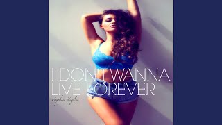 I Don't Wanna Live Forever - ZAYN, Taylor Swift