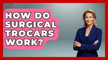 How Do Surgical Trocars Work? - The Operating Table