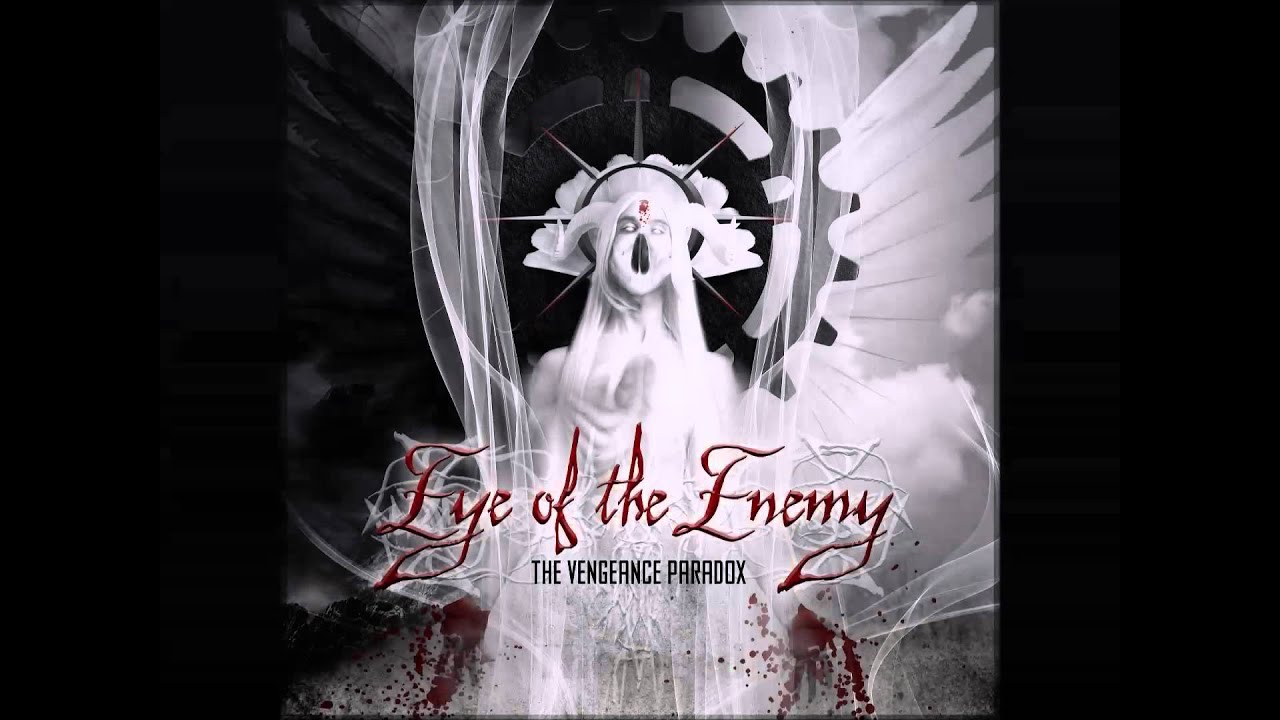 Eye of the Enemy - The Vengeance Paradox - Full Album