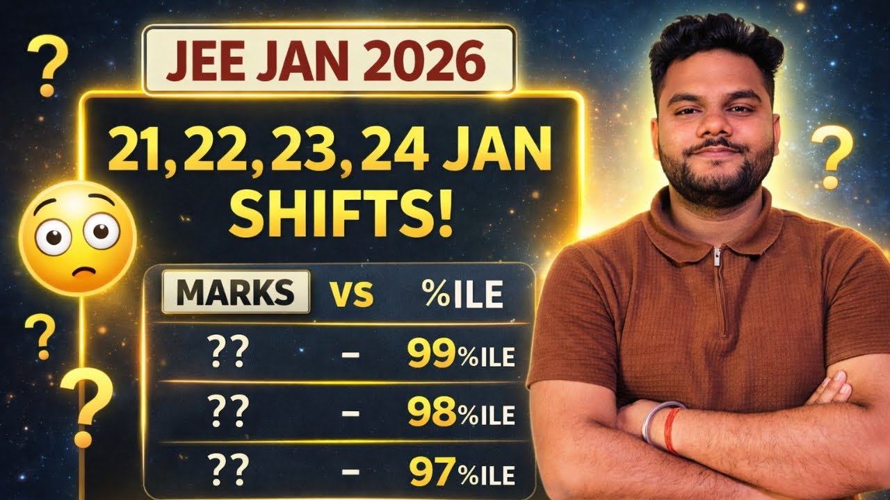 JEE Mains 2026 - 21, 22, 23, 24 Jan All Shifts Marks VS Percentile 🚨 ...