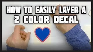 How To Easily Layer 2 Color Vinyl Decal Without Registration Marks. How To Easily Layer 2 Color Vinyl Decal Without Registration Marks.