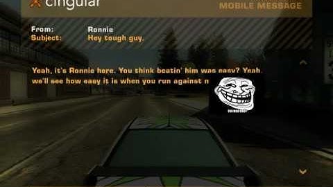 NFS Most Wanted : Ronnie, U Mad Bro?