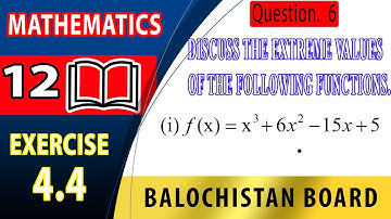 12th Math Exercise 4.4 Question 6 part (i) | relative maximum and minimum value |Fsc Maths#fscmaths