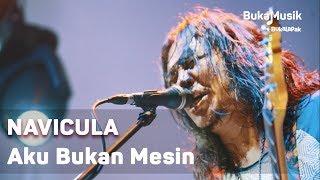 Navicula - Aku Bukan Mesin (with Lyrics) | BukaMusik