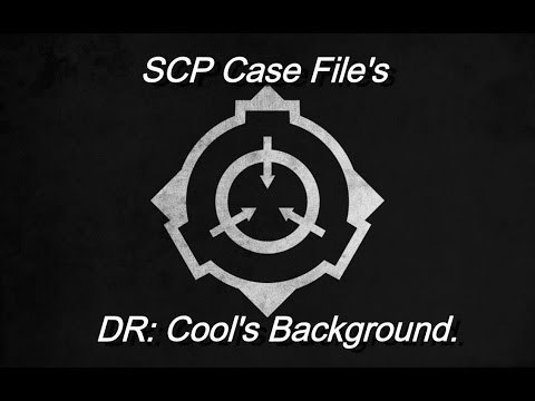 Scp Files O5 Council Member Dr Cool Background File Youtube Scp Files O5 Council Member Dr Cool Background File Youtube