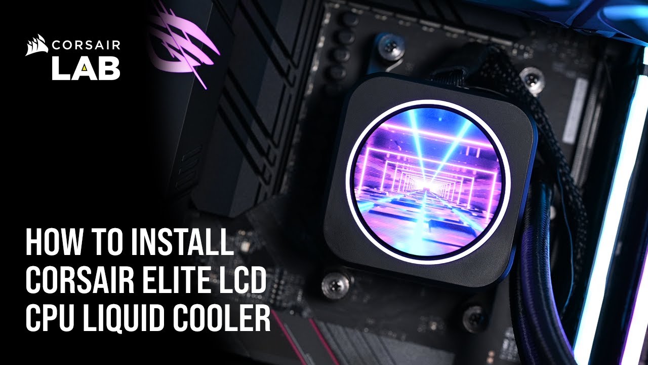How to Install CORSAIR ELITE LCD CPU Liquid Coolers - YouTube