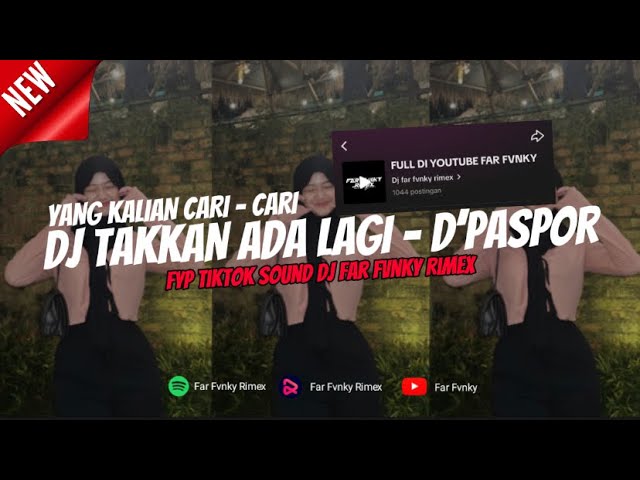 DJ TAKKAN ADA LAGI VIRAL TIKTOK ( Yang Kalian Cari - Cari ) Sound Far Fvnky class=