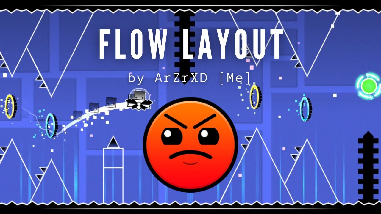 Flow Layout by ArZrXD [Me] (Harder Layout) Geometry Dash