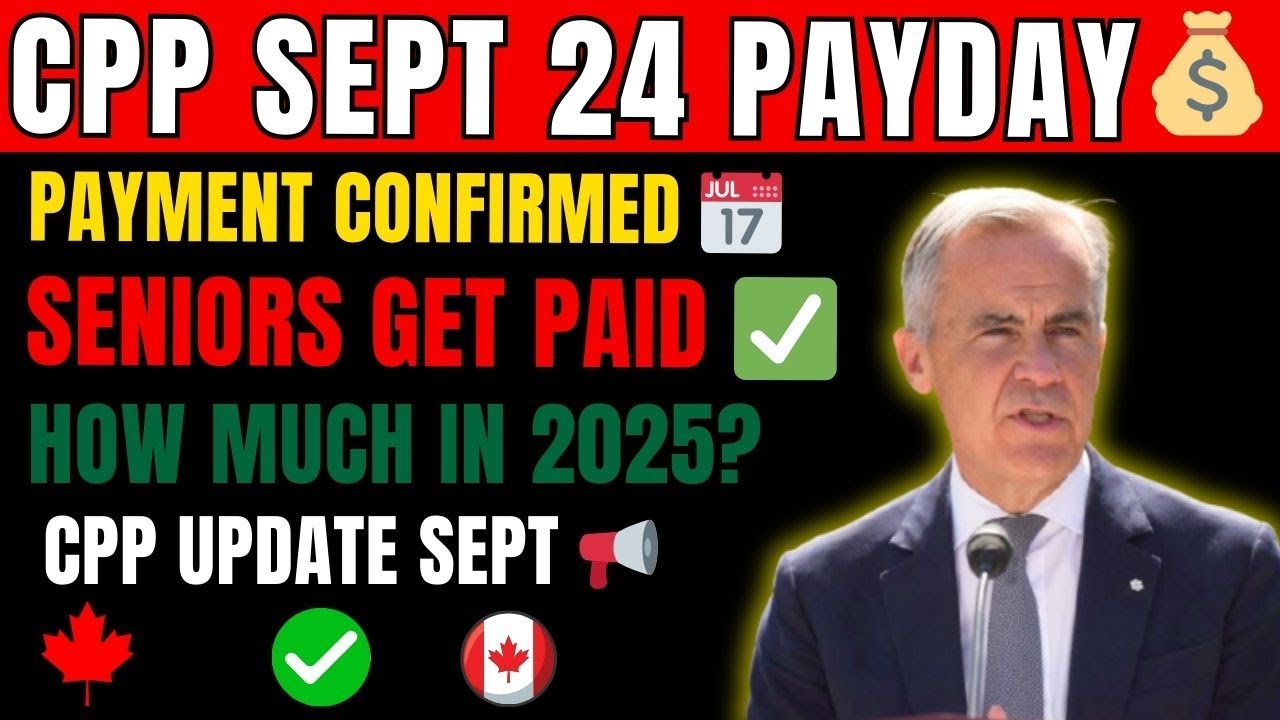 📅 CPP September 2025 Payment Date | How Much Seniors Will Get Paid!