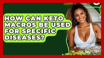 How Can Keto Macros Be Used For Specific Diseases? - Keto Kitchen HQ