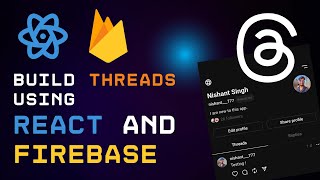Code a Threads Clone using React and Firebase