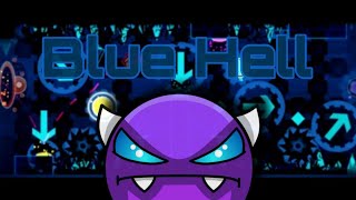 Blue Hell 100% By: LaZye (Easy demon) Geometry dash