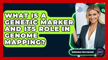 What Is A Genetic Marker And Its Role In Genome Mapping? - Emerging Tech Insider