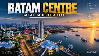 BATAM AKAN PUNYA KOTA ELIT  Lihat Perkembangan Batam Centre dari Drone