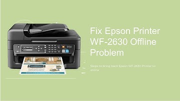 How to Change the Epson WF 2630 Printer from Offline to Online