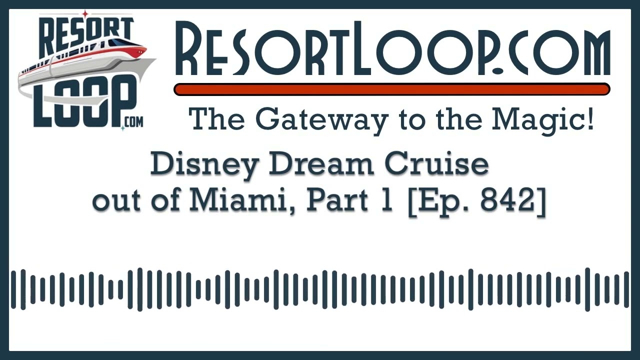 Disney Dream Cruise out of Miami, Part 1 [Ep. 842]