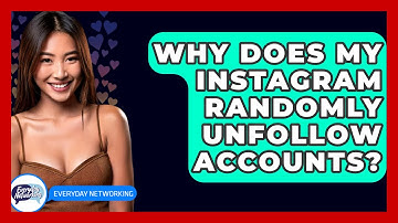 Why Does My Instagram Randomly Unfollow Accounts? - Everyday-Networking