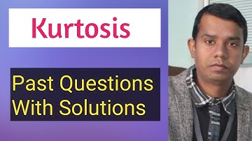 Kurtosis Problems with complete solutions  By Rambabu Yadav Sir