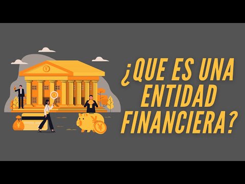 Vídeo: Què és una entitat financera?