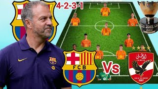 Today's Match ~ Barcelona Vs Al Ahyl Potential 4-2-3-1 Line up in Joan Gamper Trophy season 2026/27