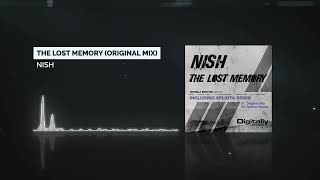 Nish - The Lost Memory Original Mix Full Version Hq