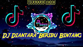 Dj Diantara Beribu Bintang  Terbaru Viral Tiktok  Bass 2020