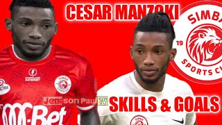 CESAR MANZOKI ||SKILLS & GOALS|| KUTUA SIMBA SC MAPEMA AMALIZANA NA DALLAN PRO YA CHINA