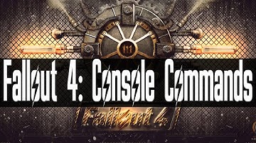 [Archived] : Fallout 4 : Console Commands