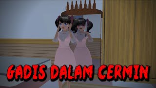 GADIS DALAM CERMIN || HORROR MOVIE SAKURA SCHOOL SIMULATOR