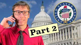 Calling Every U.S. Senator (Part 2)