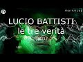 LUCIO BATTISTI - Le Tre Verità