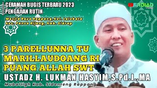 CERAMAH BUGIS TERBARU 2023 || USTADZ H. LUKMAN HASYIM,S.Pd.I.,MA || KEAJAIBAN DOA
