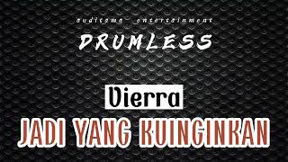 Viera - Jadi Yang Ku Inginkan | Drumless - No Drum