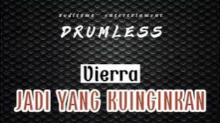 Viera - Jadi Yang Ku Inginkan | Drumless - No Drum