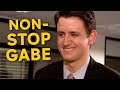 Gabe but it gets progressively more gabe  the office us