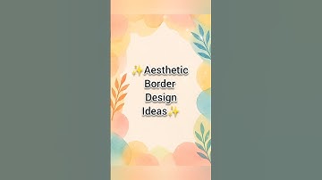✨💖 Aesthetic Border Design 💖✨ Border Design #borderdesign #borderdesignideas