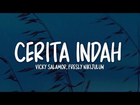 Cover Vicky Salamor Ft. Fresly Nikijuluw - Cerita Indah (Lirik Lagu)