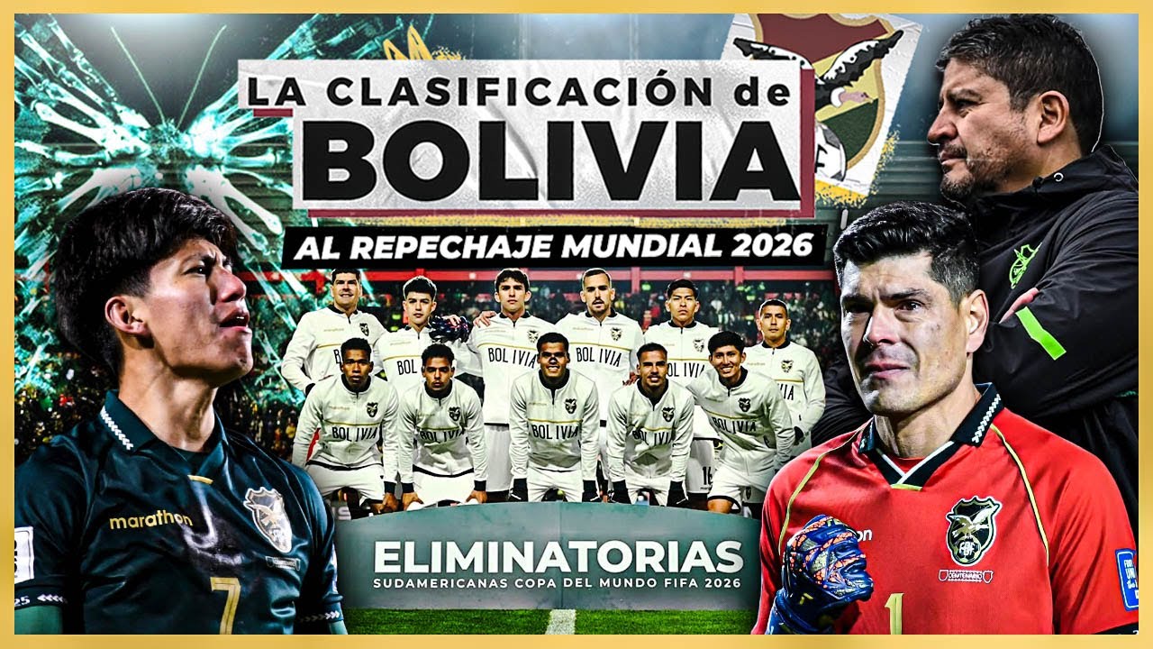 La CLASIFICACIÓN de BOLIVIA al REPECHAJE Mundial 2026 | La Película 🇧🇴