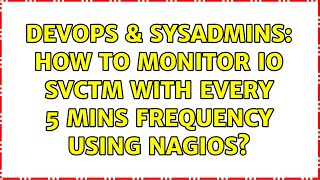 DevOps & SysAdmins: How to monitor IO svctm with every 5 mins frequency using nagios?