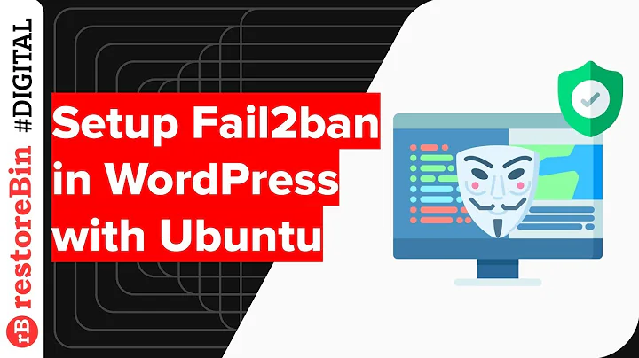 Setup Fail2ban to Block WordPress Invalid Login & Brute Force Attack