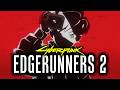 Cyberpunk Edgerunners 2 - New Trailer, Poster &amp; Reveals!