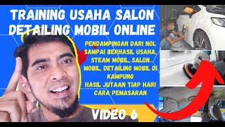 VIDEO 6 TRAINING ONLINE USAHA SALON DETAILING MOBIL MOTOR PLUS CARA PEMASARAN DI
