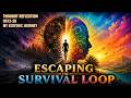 Thought Reflection 0513-26 — Escaping the Survival Loop