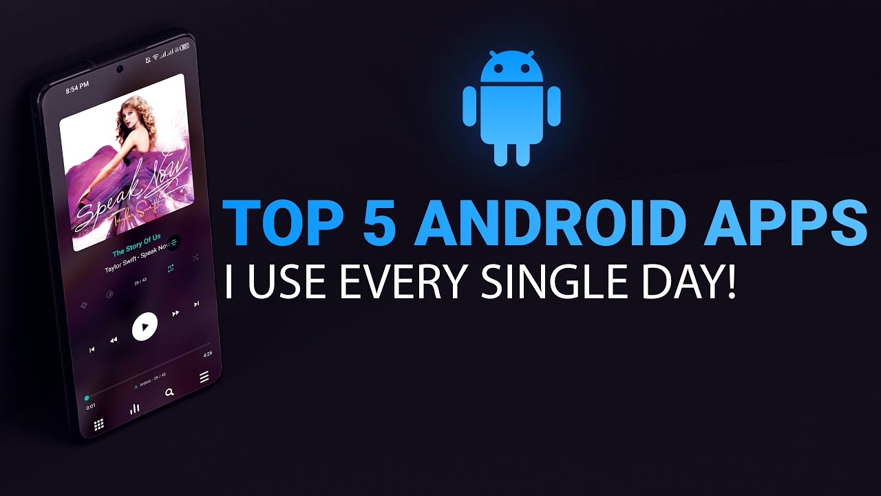 Top 5 Android Apps I Use Every Single Day! - YouTube