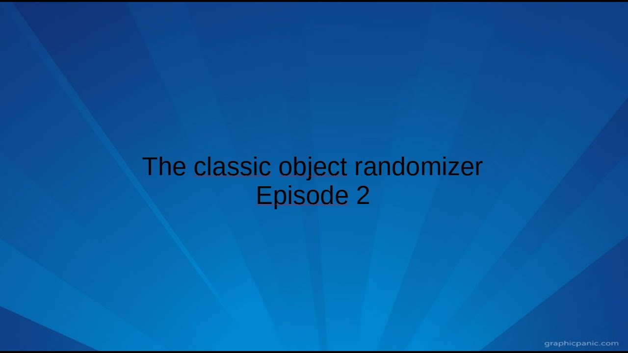 Classic Object Randomizer - episode 2 - YouTube